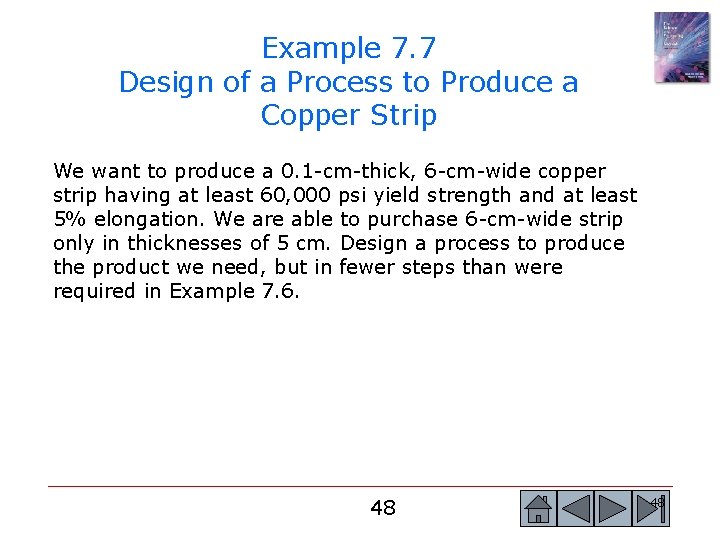Example 7. 7 Design of a Process to Produce a Copper Strip We want Example 7. 7 Design of a Process to Produce a Copper Strip We want