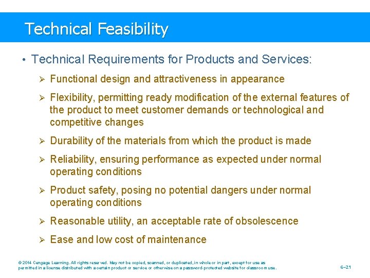 Technical Feasibility • Technical Requirements for Products and Services: Ø Functional design and attractiveness