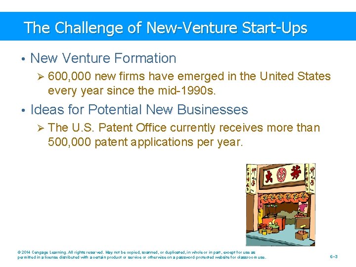 The Challenge of New-Venture Start-Ups • New Venture Formation Ø 600, 000 new firms