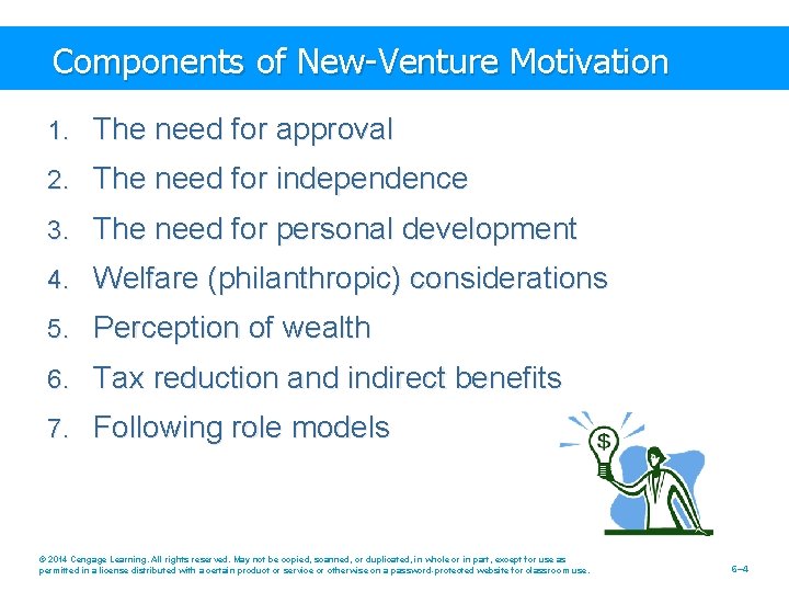 Components of New-Venture Motivation 1. The need for approval 2. The need for independence