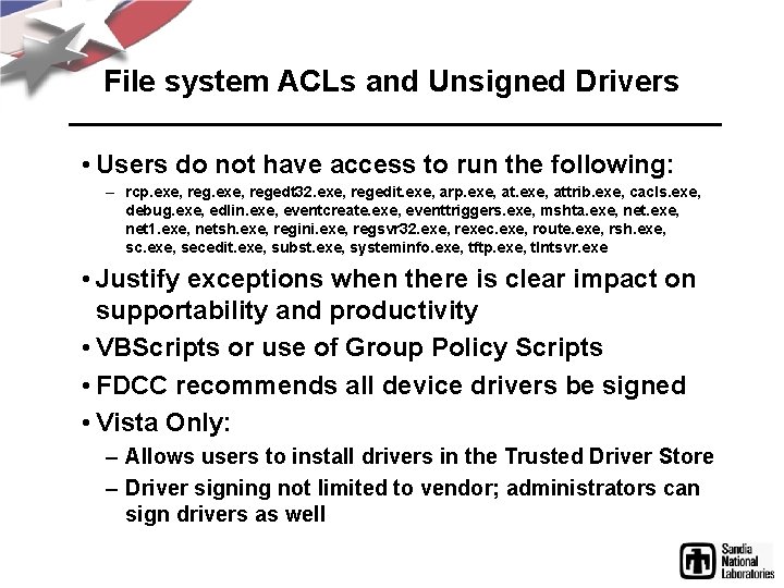 File system ACLs and Unsigned Drivers • Users do not have access to run