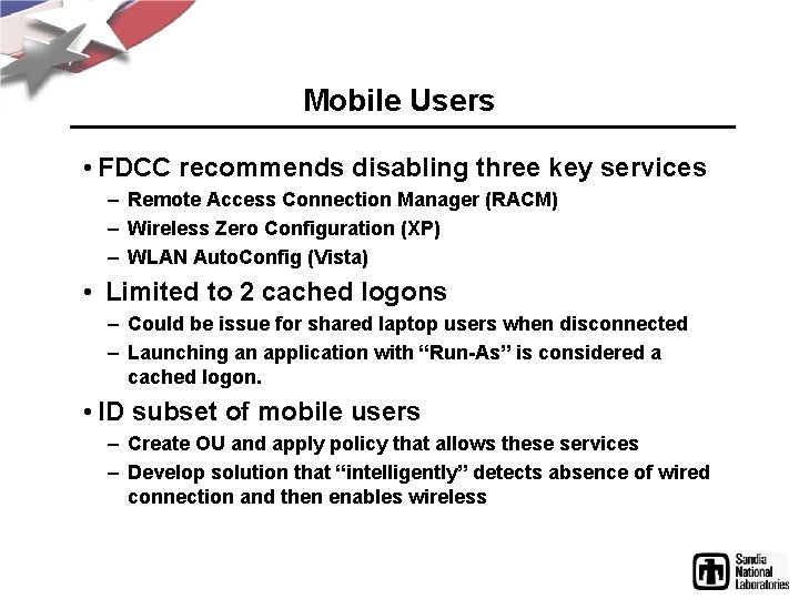 Mobile Users • FDCC recommends disabling three key services – Remote Access Connection Manager