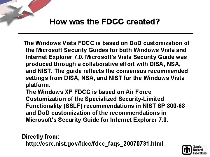 How was the FDCC created? The Windows Vista FDCC is based on Do. D