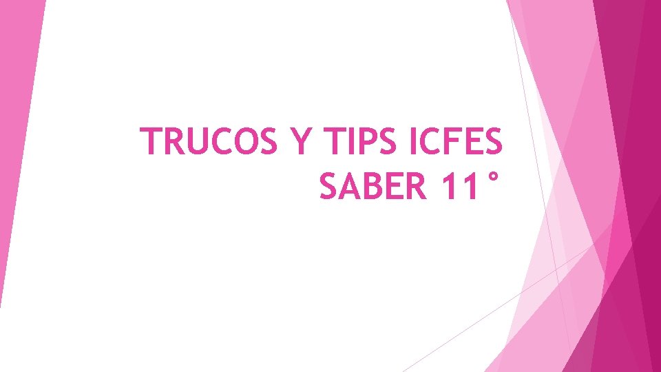 TRUCOS Y TIPS ICFES SABER 11° 