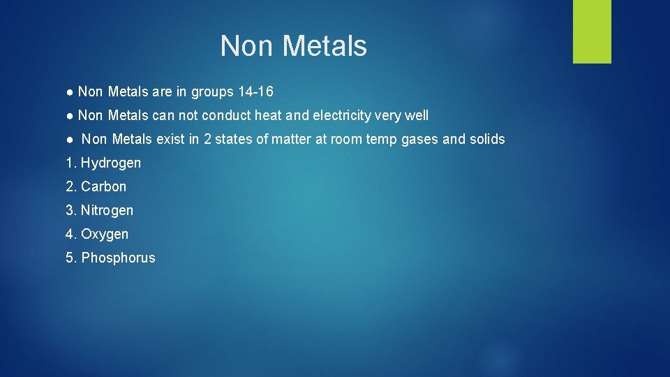 Non Metals ● Non Metals are in groups 14 -16 ● Non Metals can