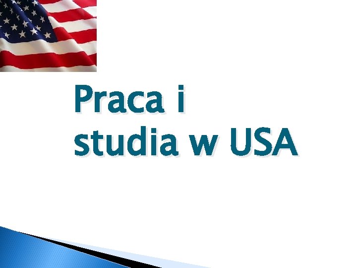 Praca i studia w USA 