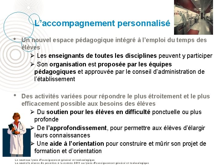 L’accompagnement personnalisé • Un nouvel espace pédagogique intégré à l’emploi du temps des élèves