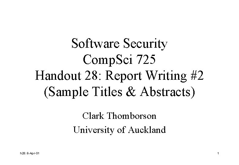 Software Security Comp. Sci 725 Handout 28: Report Writing #2 (Sample Titles & Abstracts)