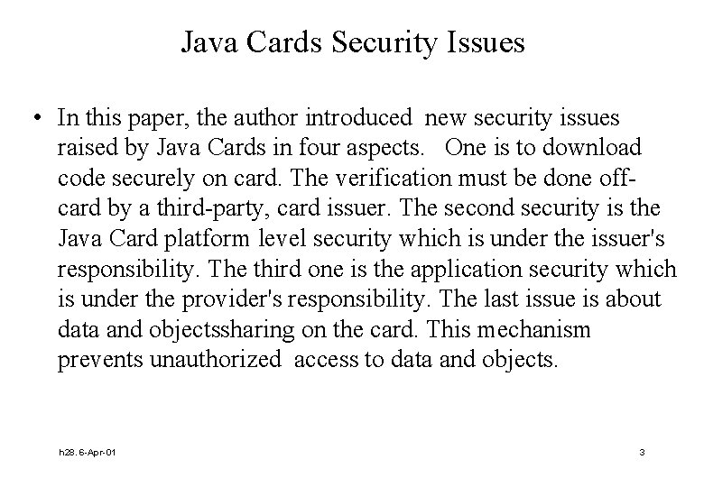Java Cards Security Issues • In this paper, the author introduced new security issues