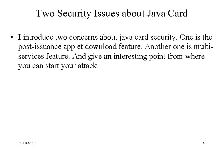 Two Security Issues about Java Card • I introduce two concerns about java card