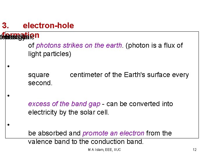 3. electron-hole formation Photovoltaic onversion relies energy • of photons strikes on the earth.