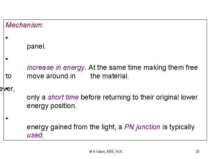 Mechanism: • panel. • to increase in energy. At the same time making them