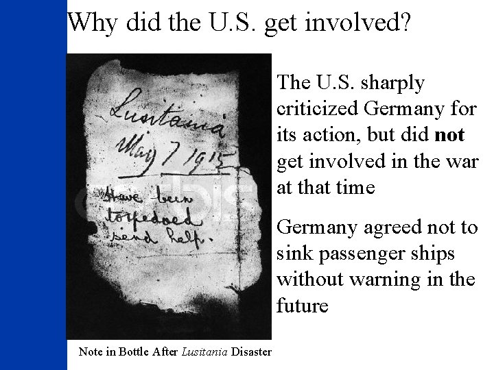 Why did the U. S. get involved? The U. S. sharply criticized Germany for