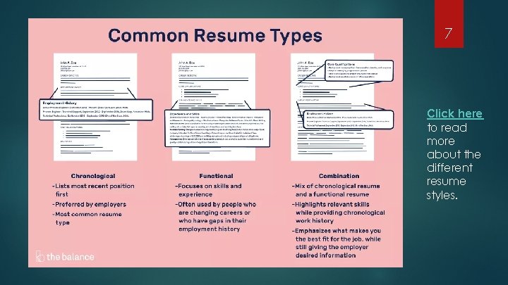 7 Click here to read more about the different resume styles. 