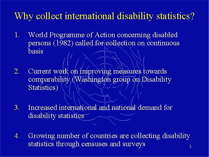 Why collect international disability statistics? 1. World Programme of Action concerning disabled persons (1982)