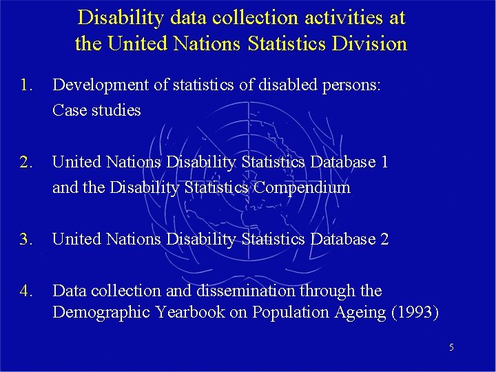 Disability data collection activities at the United Nations Statistics Division 1. Development of statistics