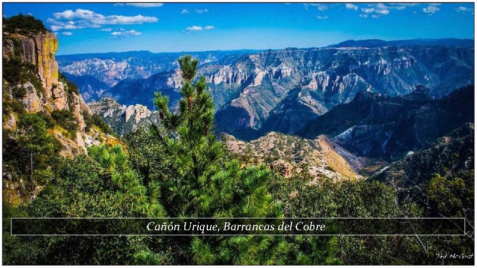 Cañón Urique, Barrancas del Cobre 