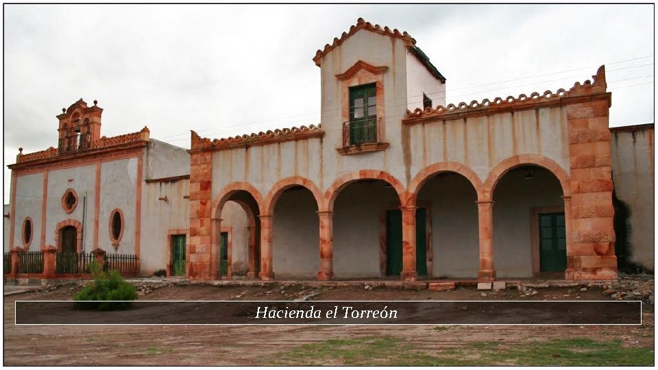 Hacienda el Torreón 