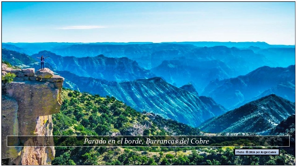 Parado en el borde, Barrancas del Cobre Photo © 2016 por Jorge Cueva 