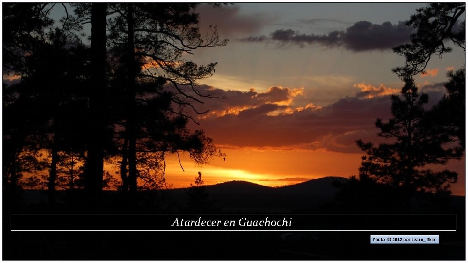 Atardecer en Guachochi Photo © 2012 por Lizard_ Skin 