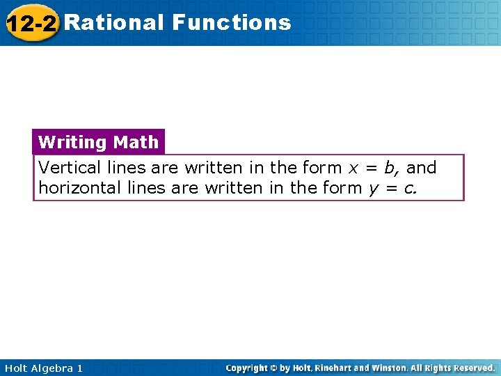 12 -2 Rational Functions Writing Math Vertical lines are written in the form x