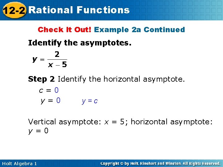 12 -2 Rational Functions Check It Out! Example 2 a Continued Identify the asymptotes.