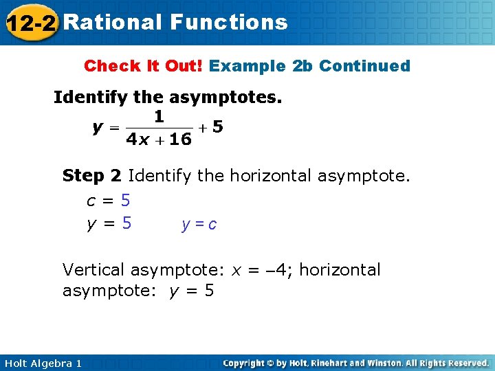 12 -2 Rational Functions Check It Out! Example 2 b Continued Identify the asymptotes.