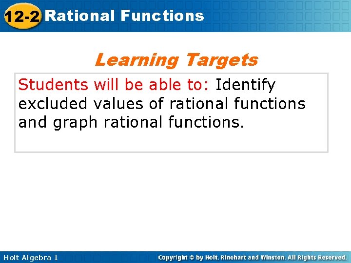12 -2 Rational Functions Learning Targets Students will be able to: Identify excluded values