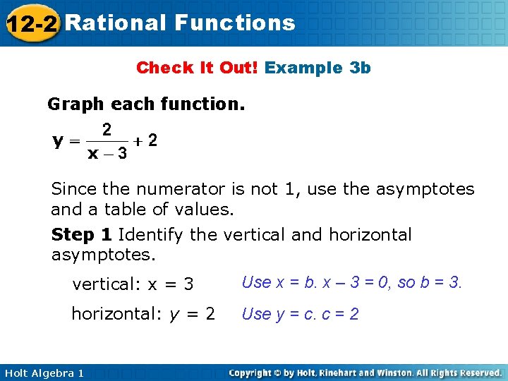 12 -2 Rational Functions Check It Out! Example 3 b Graph each function. Since
