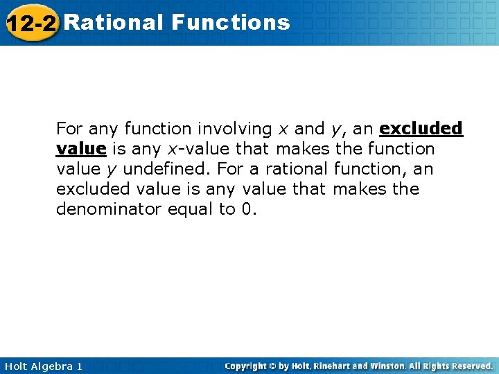 12 -2 Rational Functions For any function involving x and y, an excluded value