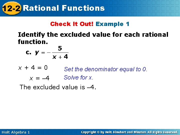 12 -2 Rational Functions Check It Out! Example 1 Identify the excluded value for