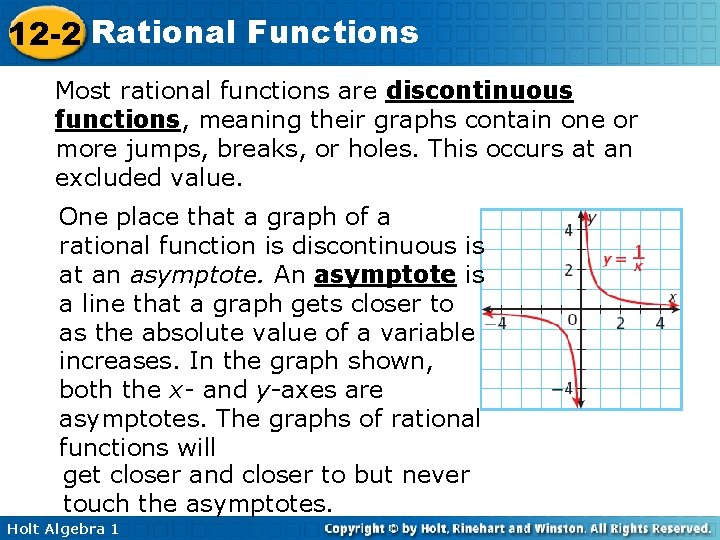 12 -2 Rational Functions Most rational functions are discontinuous functions, meaning their graphs contain