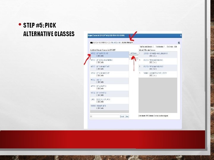  • STEP #5: PICK ALTERNATIVE CLASSES 