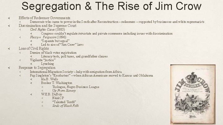 Segregation & The Rise of Jim Crow Effects of Redeemer Governments Civil Rights Cases