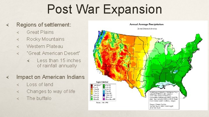 Post War Expansion Regions of settlement: Great Plains Rocky Mountains Western Plateau “Great American