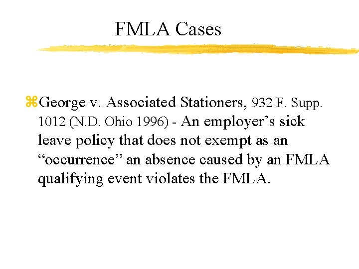 FMLA Cases z. George v. Associated Stationers, 932 F. Supp. 1012 (N. D. Ohio