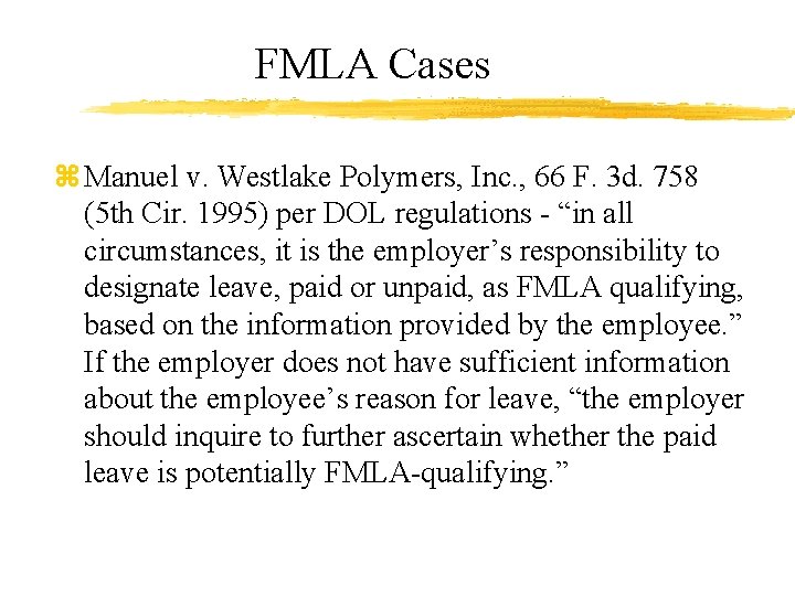 FMLA Cases z Manuel v. Westlake Polymers, Inc. , 66 F. 3 d. 758