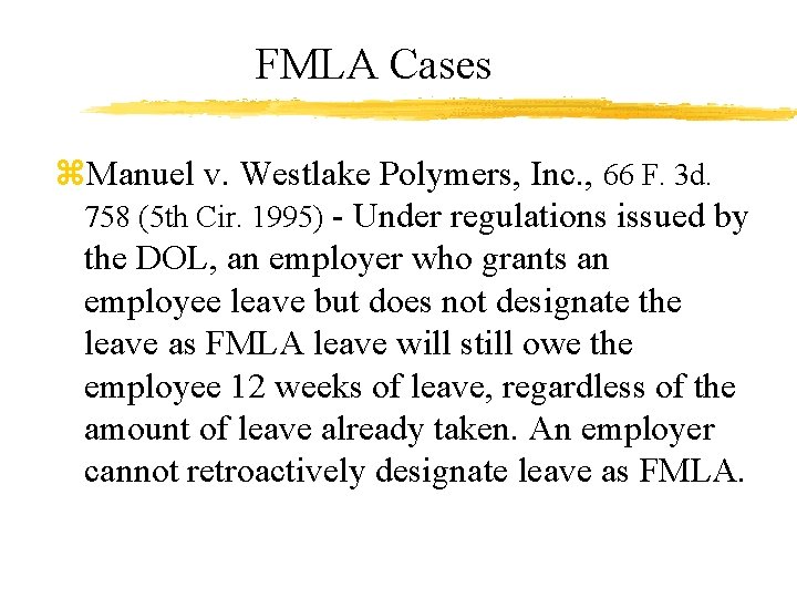 FMLA Cases z. Manuel v. Westlake Polymers, Inc. , 66 F. 3 d. 758