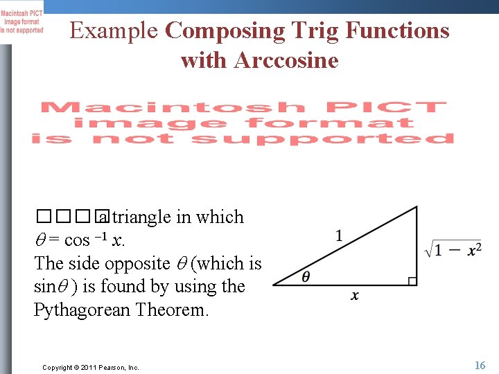 Example Composing Trig Functions with Arccosine ���� a triangle in which = cos –