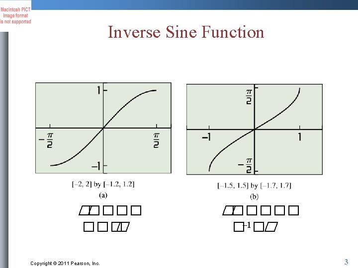 Inverse Sine Function ����� � Copyright © 2011 Pearson, Inc. ������ �– 1�� 3