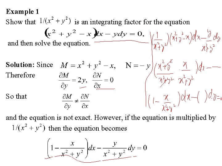 Example 1 Show that is an integrating factor for the equation and then solve