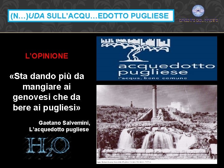 (N…)UDA SULL’ACQU…EDOTTO PUGLIESE L’OPINIONE «Sta dando più da mangiare ai genovesi che da bere