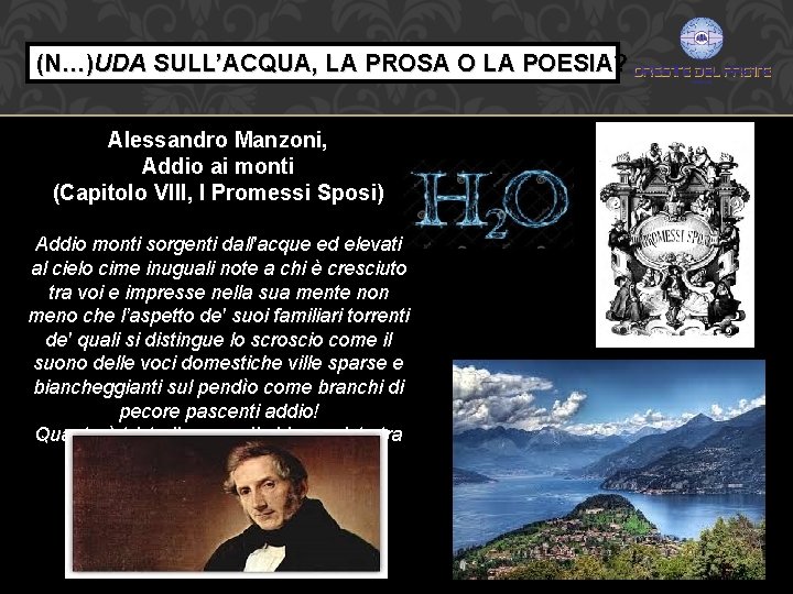 (N…)UDA SULL’ACQUA, LA PROSA O LA POESIA? Alessandro Manzoni, Addio ai monti (Capitolo VIII,