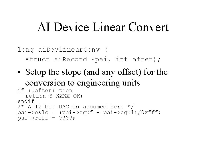 AI Device Linear Convert long ai. Dev. Linear. Conv ( struct ai. Record *pai,