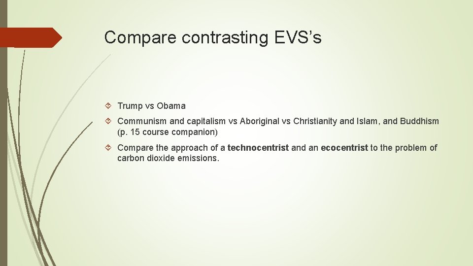 Compare contrasting EVS’s Trump vs Obama Communism and capitalism vs Aboriginal vs Christianity and