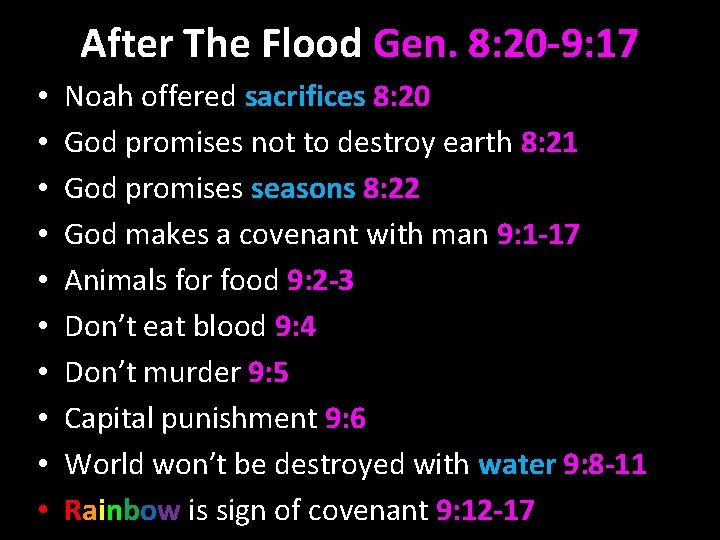 After The Flood Gen. 8: 20 -9: 17 • • • Noah offered sacrifices