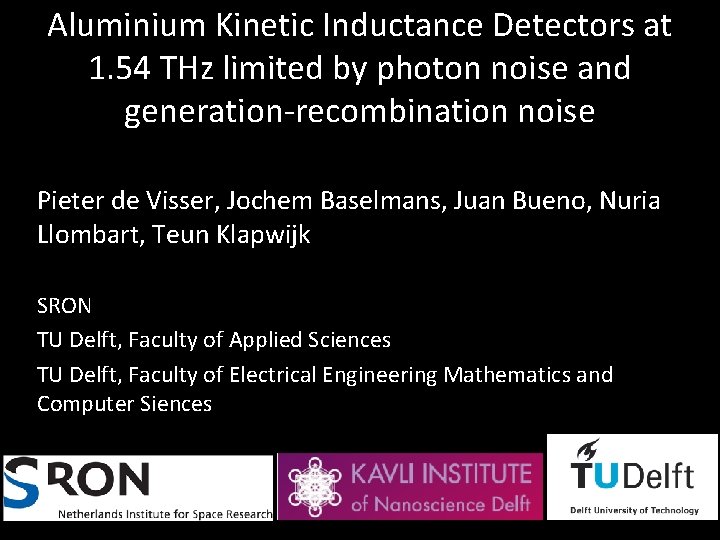 Aluminium Kinetic Inductance Detectors at 1. 54 THz limited by photon noise and generation-recombination