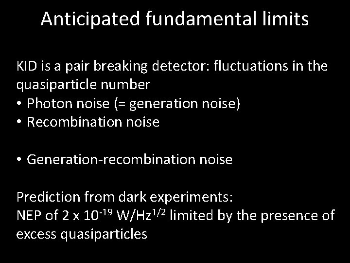 Anticipated fundamental limits KID is a pair breaking detector: fluctuations in the quasiparticle number