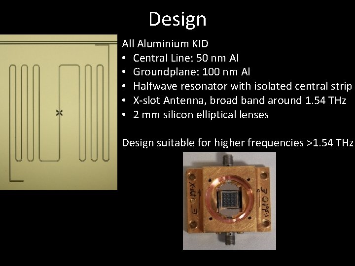 Design All Aluminium KID • Central Line: 50 nm Al • Groundplane: 100 nm