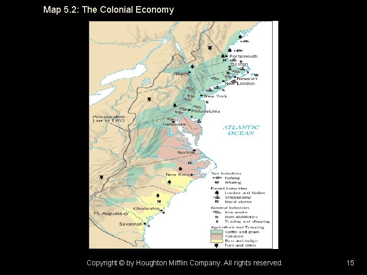Map 5. 2: The Colonial Economy Copyright © by Houghton Mifflin Company. All rights